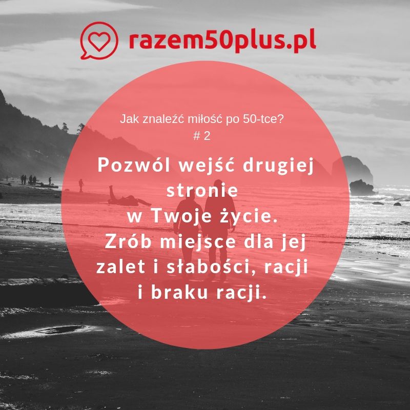 Razem50plus.pl: Jak znaleźć miłość po 50-tce. Zasada 2.